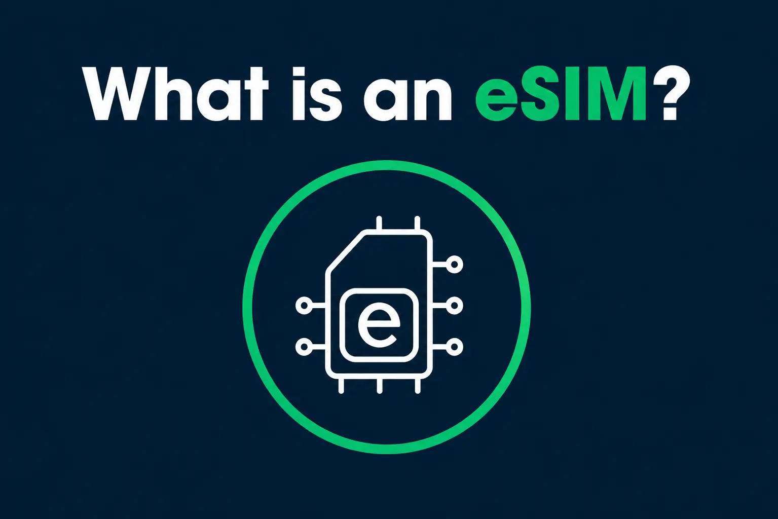 What Is an eSIM and How Does It Work?